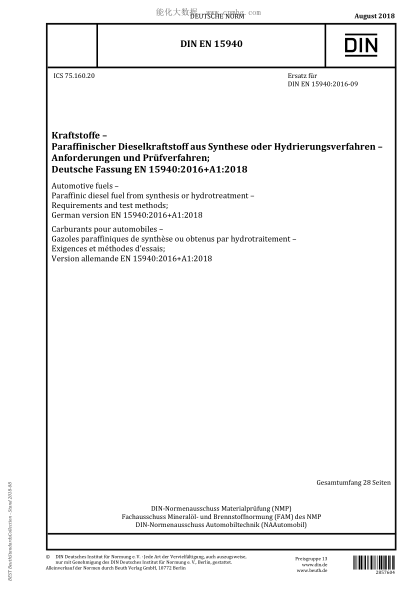 DIN EN 15940-2018  Automotive fuels - Paraffinic diesel fuel from synthesis or hydrotreatment - Requirements and test methods; German version EN 15940:2016+A1:2018