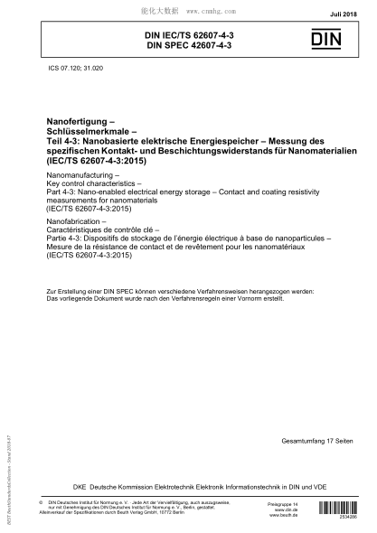 DIN IEC/TS 62607-4-3-2018  Nanomanufacturing - Key control characteristics - Part 4-3: Nano-enabled electrical energy storage - Contact and coating resistivity measurements for nanomaterials (IEC/TS 62607-4-3:2015)