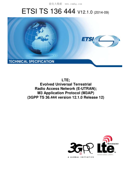 ETSI TS 136 444-2014  LTE; Evolved Universal Terrestrial Radio Access Network (E-UTRAN); M3 Application Protocol (M3AP) (V12.1.0; 3GPP TS 36.444 version 12.1.0 Release 12)