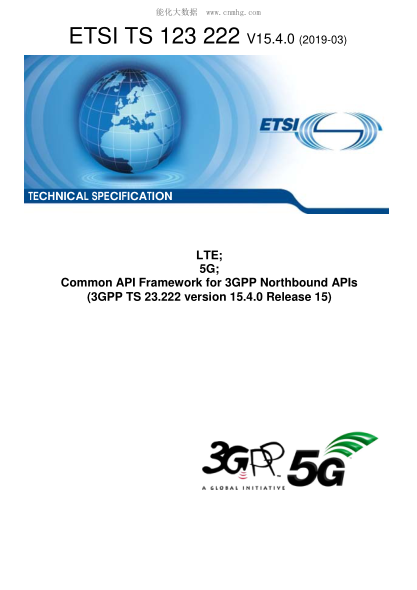 ETSI TS 123 222-2019  Lte; 5G; Common Api Framework For 3Gpp Northbound Apis (3Gpp Ts 23.222 Version 15.4.0 Release 15)