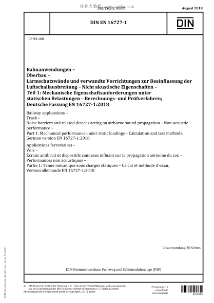 DIN EN 16727-1-2018  Railway applications - Track - Noise barriers and related devices acting on airborne sound propagation - Non-acoustic performance - Part 1: Mechanical performance under static loadings - Calculation and test methods; German version EN