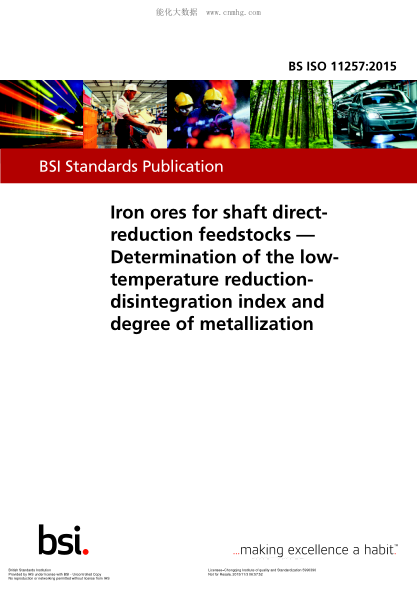 BS ISO 11257-2015 直接還原爐料用鐵礦石 低溫還原粉化率和金屬化率的測(cè)定 Iron ores for shaft direct-reduction feedstocks. Determination of the low-temperature reduction-disintegration index and degree of metallization