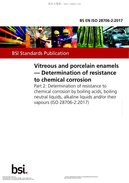 BS EN ISO 28706-2-2017 玻璃瓷和瓷搪瓷 化學腐蝕性的測定 通過沸騰酸，沸騰的中性液體，堿性液體和/或其蒸氣來測定耐化學腐蝕性 Vitreous and porcelain enamels. Determination of resistance to chemical corrosion. Determination of resistance to chemical corrosion by boiling acids, boiling neutral liquids, alkal