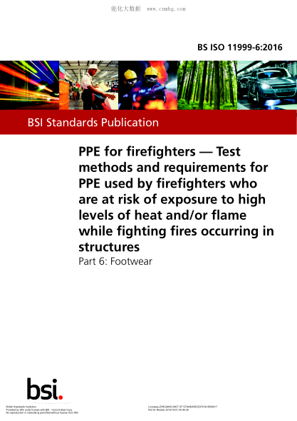 BS ISO 11999-6-2016 消防員PPE 消防人員使用的測試方法和要求 消防員在結(jié)構(gòu)中發(fā)生火災時可能會面臨高水平的熱和/或火焰 鞋 PPE for firefighters. Test methods and requirements for PPE used by firefighters who are at risk of exposure to high levels of heat and/or flame while fighting fires occurring in stru