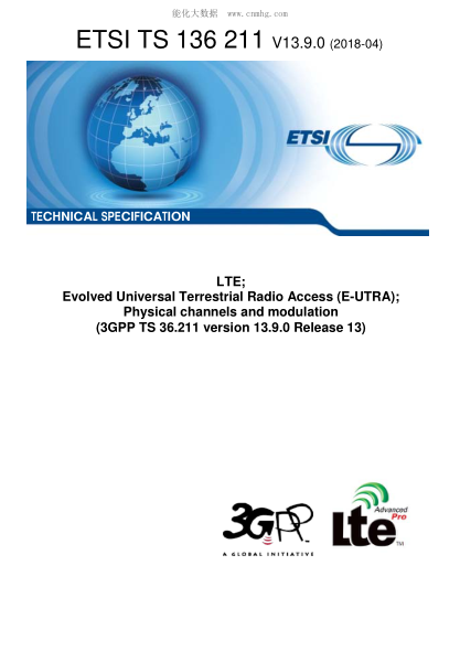 ETSI TS 136 211/3-2018  Lte; Evolved Universal Terrestrial Radio Access (E-Utra); Physical Channels And Modulation (3Gpp Ts 36.211 Version 13.9.0 Release 13)