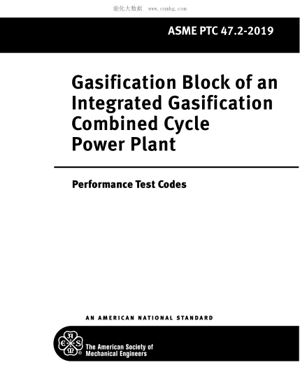 ASME PTC 47.2-2019  Gasification Block of an Integrated Gasification Combined Cycle Power Plant