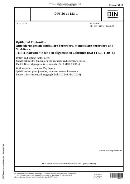 DIN ISO 14133-1-2017 光學(xué)和光子學(xué) 雙筒、單筒望遠(yuǎn)鏡和定位觀測(cè)鏡規(guī)范 第1部分：通用儀器 Optics and optical instruments - Specifications for binoculars, monoculars and spotting scopes - Part 1: General purpose instruments (ISO 14133-1:2016)