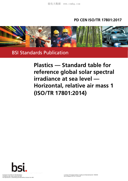 CEN ISO/TR 17801-2017  Plastics. Standard table for reference global solar spectral irradiance at sea level. Horizontal,relative air mass 1 (ISO/TR 17801:2014)