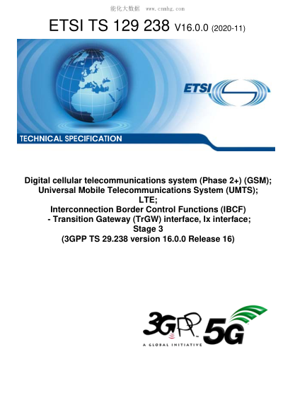 ETSI TS 129 238-2020  Digital Cellular Telecommunications System (Phase 2+) (Gsm); Universal Mobile Telecommunications System (Umts); Lte; Interconnection Border Control Functions (Ibcf) - Transition Gateway (Trgw) Interface, Ix Interface; Stage 3 (3Gpp T