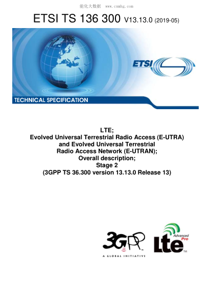 ETSI TS 136 300/2-2019  Lte; Evolved Universal Terrestrial Radio Access (E-Utra) And Evolved Universal Terrestrial Radio Access Network (E-Utran); Overall Description; Stage 2 (3Gpp Ts 36.300 Version 13.13.0 Release 13)