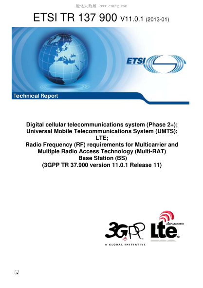 ETSI TR 137 900-2013  Digital Cellular Telecommunications System (Phase 2+); Universal Mobile Telecommunications System (Umts); Lte; Radio Frequency (Rf) Requirements For Multicarrier And Multiple Radio Access Technology (Multi-Rat) Base Station (Bs) (V11