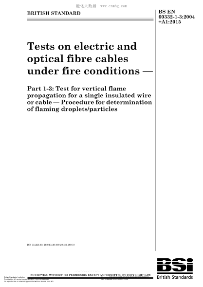 BS EN 60332-1-3-2004+A1-2015 著火條件下電纜的試驗 單根絕緣電線或電纜的垂直火焰蔓延試驗 評定可燃熔滴/粒子的試驗方法 Tests on electric and optical fibre cables under fire conditions. Test for vertical flame propagation for a single insulated wire or cable. Procedure for determination of flaming dr