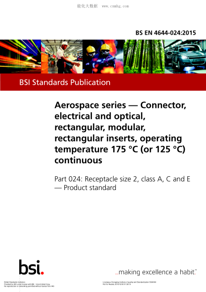 BS EN 4644-024-2015 航空航天系列 矩形模塊和矩形插件的電連接器和光連接器 連續(xù)工作溫度175 ℃(或125 ℃)  容器尺寸2   A、C和E級 產(chǎn)品標準 Aerospace series. Connector, electrical and optical, rectangular, modular, rectangular inserts, operating temperature 175 $0DC (or 125 $0DC) continuous. Receptacle siz
