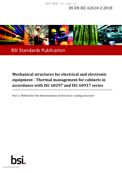 BS EN IEC 62610-2-2018   Mechanical structures for electrical and electronic equipment. Thermal management for cabinets in accordance with IEC 60297 and IEC 60917 series. Method for the determination of forced air cooling structure