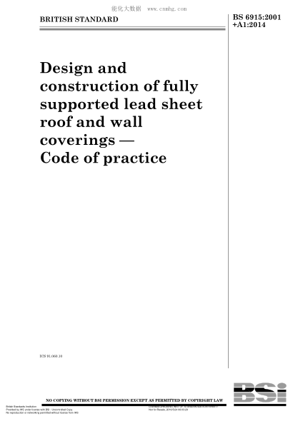 BS 6915-2001+A1-2014全面支撐的鉛板屋面和墻面涂敷層的設(shè)計(jì)與構(gòu)造--實(shí)施規(guī)程Design and construction of fully supported lead sheet roof and wall coverings. Code of practice