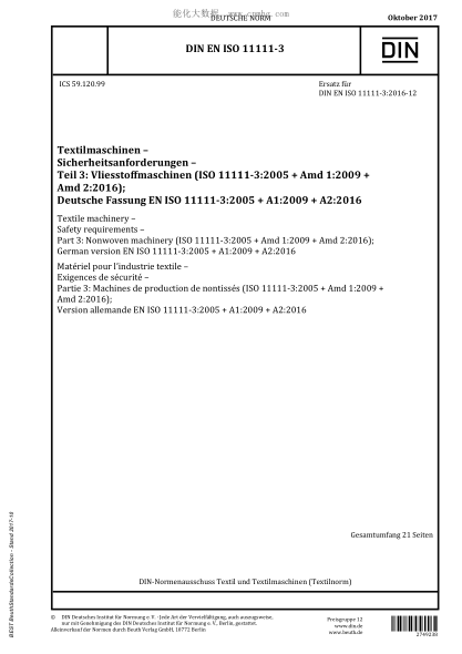 DIN EN ISO 11111-3-2017  Textile machinery - Safety requirements - Part 3: Nonwoven machinery (ISO 11111-3:2005 + Amd 1:2009 + Amd 2:2016); German version EN ISO 11111-3:2005 + A1:2009 + A2:2016