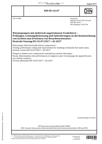 DIN EN 16147-2017  Heat pumps with electrically driven compressors - Testing, performance rating and requirements for marking of domestic hot water units; German version EN 16147:2017 + AC:2017