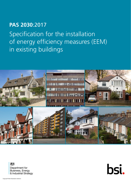 PAS 2030-2017 在現(xiàn)有建筑物中安裝能效措施（EEM）的規(guī)范 Specification for the installation of energy efficiency measures (EEM) i n existing buildings