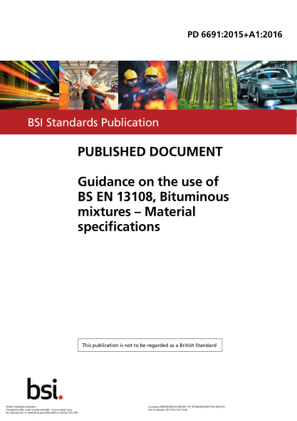 PD 6691-2015+A1-2016   Guidance on the use of BS EN 13108,Bituminous mixtures. Material specifications