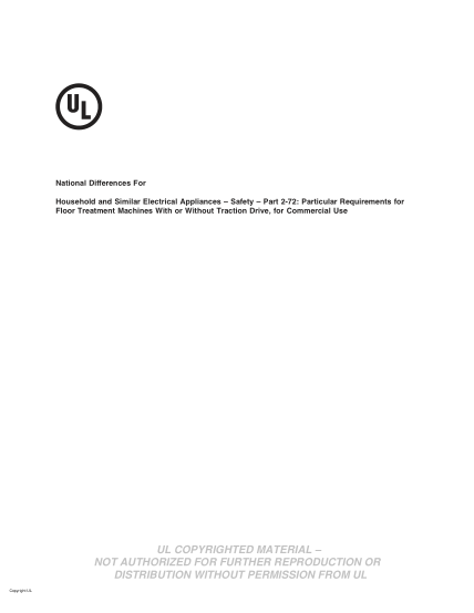 UL 60335-2-72 (ND)/2-2017  National Differences For Household And Similar Electrical Appliances – Safety – Part 2-72: Particular Requirements For Floor Treatment Machines With Or Without Traction Drive, For Commercial Use (First Edition; Reprint With Revi