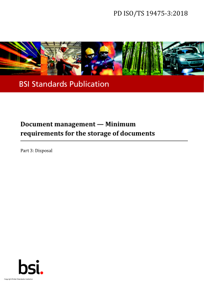 PD ISO/TS 19475-3-2018   Document management. Minimum requirements for the storage of documents. Disposal