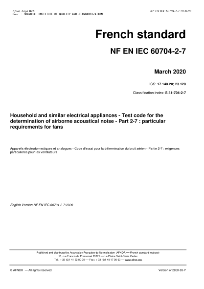 NF S31-704-2-7-2020  Household and similar electrical appliances - Test code for the determination of airborne acoustical noise - Part 2-7 : particular requirements for fans