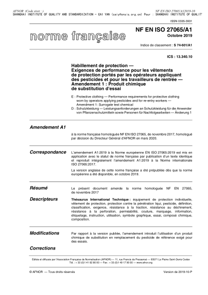 NF EN ISO 27065/A1-2019  Protective clothing - Performance requirements for protective clothing worn by operators applying pesticides and for re-entry workers - Amendment 1 : surrogate test chemical