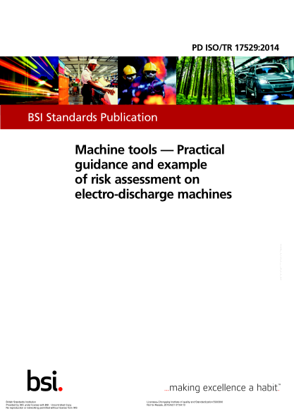 PD ISO/TR 17529-2014   Machine tools. Practical guidance and example of risk assessment on electro-discharge machines