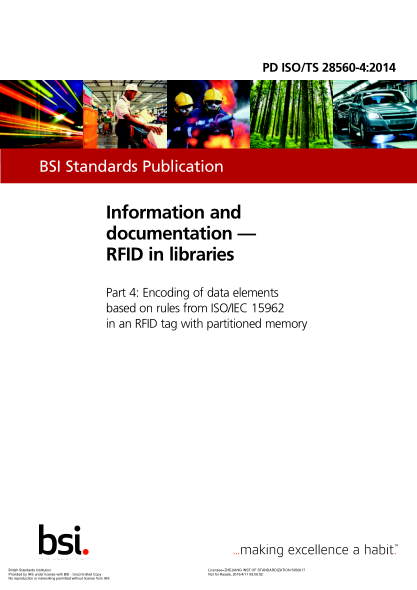 PD ISO/TS 28560-4-2014   Information and documentation. RFID in libraries. Encoding of data elements based on rules from ISO/IEC 15962 in an RFID tag with partitioned memory