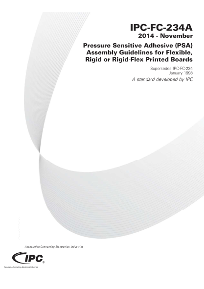 IPC FC-234A-2014  Pressure Sensitive Adhesive (PSA) Assembly Guidelines for Flexible,Rigid or Rigid-Flex Printed Boards