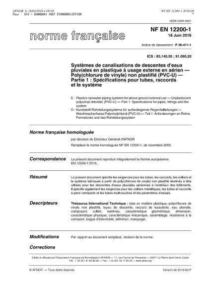 NF EN 12200-1-2016 地上外部用塑料雨水管道系統(tǒng).第1部分:非塑化聚氯乙烯(PVC-U)管道系統(tǒng).第1部分:管,配件和系統(tǒng)規(guī)范 Plastics rainwater piping systems for above ground external use - Unplasticized poly(vinyl chloride) (PVC-U) - Part 1 - specifications for pipes, fittings and the system