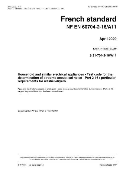 NF EN IEC 60704-2-16/A11-2020  Household and similar electrical appliances - Test code for the determination of airborne acoustical noise - Part 2-16 : particular requirements for washer-dryers