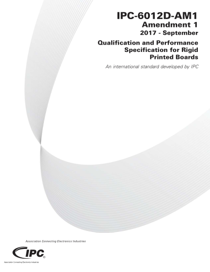 IPC 6012D AMD 1-2017  Qualification And Performance Specification For Rigid Printed Boards
