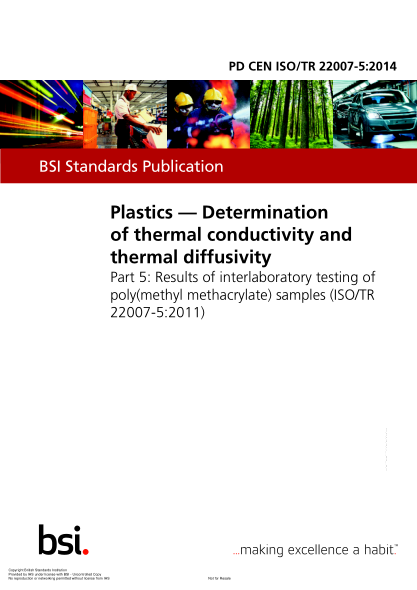 PD CEN ISO/TR 22007-5-2014  Plastics. Determination of thermal conductivity and thermal diffusivity. Results of interlaboratory testing of poly(methyl methacrylate) samples