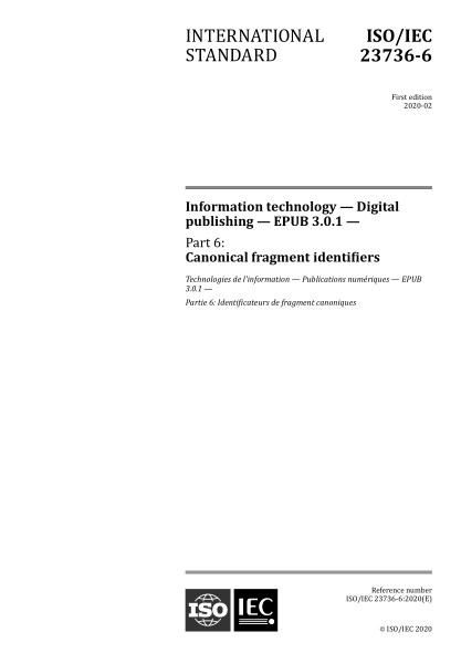 ISO/IEC 23736-6-2020 信息技術(shù)--數(shù)字出版--EPUB 3.0.1--第6部分:規(guī)范片段標(biāo)識(shí)符 Information technology &mdash; Digital publishing &mdash; EPUB 3.0.1 &mdash; Part 6: Canonical fragment identifiers