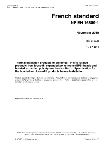 NF EN 16809-1-2019  Thermal insulation products of buildings - In-situ formed products from loose-fill expanded polystyrene (EPS) beads and bonded expanded polystyrene beads - Part 1 : specification for the bonded and loose-fill products before installati