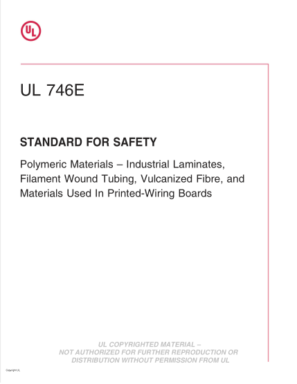 UL 746E-2016   UL Standard For Safety Polymeric Materials – Industrial Laminates, Filament Wound Tubing, Vulcanized Fibre, And Materials Used In Printed-Wiring Boards (Sixth Edition; Reprint With Revisions Through And Including May 9, 2019)