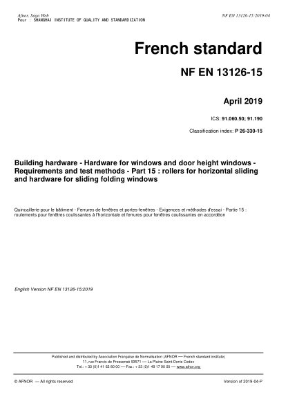 NF EN 13126-15-2019   Building hardware - Hardware for windows and door height windows - Requirements and test methods - Part 15 : rollers for horizontal sliding and hardware for sliding folding windows