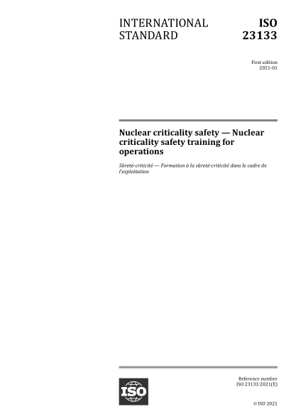 ISO 23133-2021 核臨界安全--操作的核臨界安全培訓(xùn) Nuclear criticality safety &mdash; Nuclear criticality safety training for operations