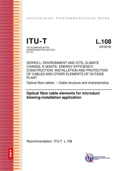 ITU-T L.108-2018  Optical fibre cable elements for microduct blowing-installation application