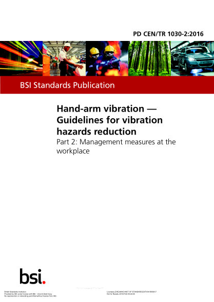 PD CEN/TR 1030-2-2016 手-臂振動(dòng) 降低振動(dòng)危險(xiǎn)的導(dǎo)則 第2部分:工作場(chǎng)所的管理措施 Hand-arm vibration. Guidelines for vibration hazards reduction. Management measures at the workplace