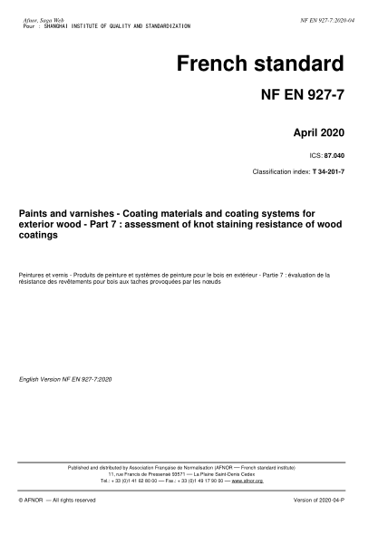NF EN 927-7-2020  Paints and varnishes - Coating materials and coating systems for exterior wood - Part 7 : assessment of knot staining resistance of wood coatings