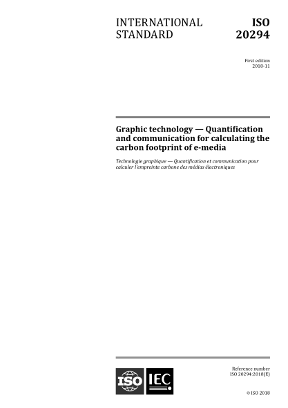 ISO 20294-2018 圖形技術(shù)--用于計(jì)算電子媒介的碳足跡的量化和通信 Graphic technology &mdash; Quantification and communication for calculating the carbon footprint of e-media