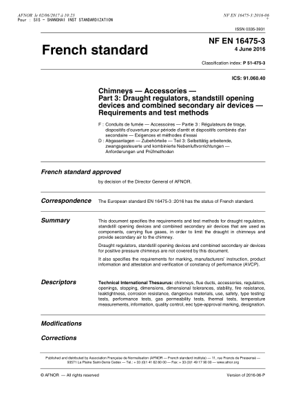 NF EN 16475-3-2016   Chimneys - Accessories - Part 3 - draught regulators, standstill opening devices and combined secondary air devices - Requirements and test methods