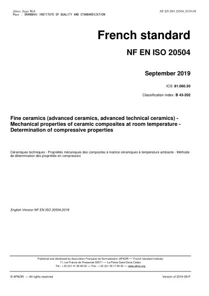 NF B43-202-2019 高技術(shù)陶瓷.室溫下復(fù)合陶瓷的機械性能.第2部分:抗壓強度的測定 Fine ceramics (advanced ceramics, advanced technical ceramics) - Mechanical properties of ceramic composites at room temperature - Determination of compressive properties