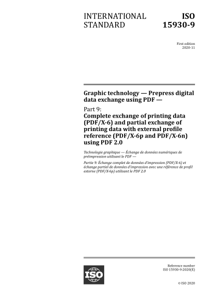 ISO 15930-9-2020 圖形技術(shù)--使用PDF的印前數(shù)字數(shù)據(jù)交換--第9部分:使用PDF 2.0完全交換印刷數(shù)據(jù)(PDF/X-6)和使用外部配置文件參考的部分印刷數(shù)據(jù)(PDF/X-6p和PDF/X-6n) Graphic technology &mdash; Prepress digital data exchange using PDF &mdash; Part 9: Complete exchange of printing data (PDF/X-6) and partial exchan