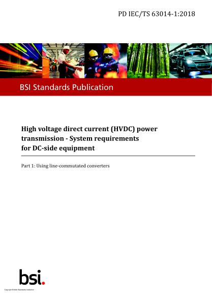 PD IEC/TS 63014-1-2018   High voltage direct current (HVDC) power transmission. System requirements for DC-side equipment. Using line-commutated converters