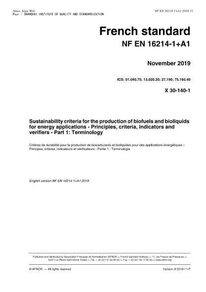 NF X30-140-1-2019  Sustainability criteria for the production of biofuels and bioliquids for energy applications - Principles, criteria, indicators and verifiers - Part 1 : terminology