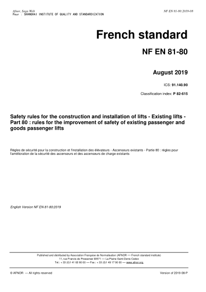 NF EN 81-80-2019   Safety rules for the construction and installation of lifts - Existing lifts - Part 80 : rules for the improvement of safety of existing passenger and goods passenger lifts