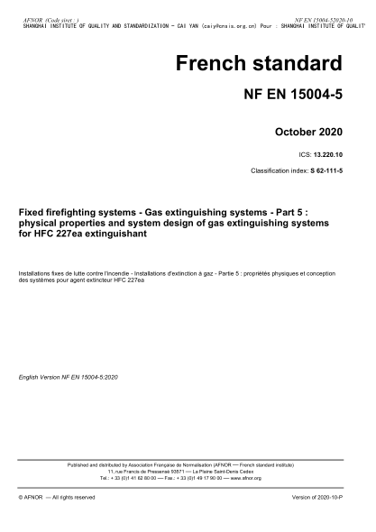 NF S62-111-5-2020  Fixed firefighting systems - Gas extinguishing systems - Part 5 : physical properties and system design of gas extinguishing systems for HFC 227ea extinguishant